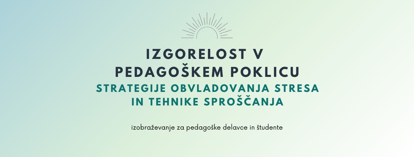 izobraževanje za pedagoške delavce: izgorelost v pedagoškem poklicu